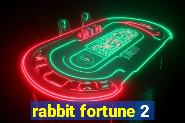 rabbit fortune 2